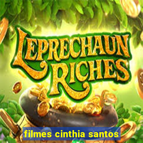 filmes cinthia santos